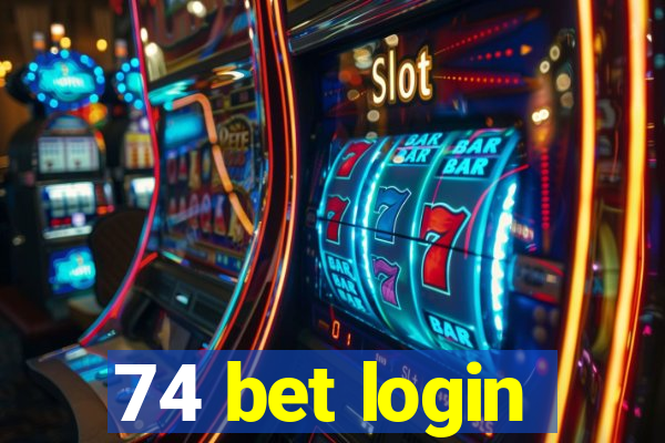 74 bet login